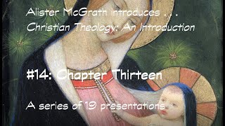 McGrath Christian Theology Introduction 14 [upl. by Yrallam]