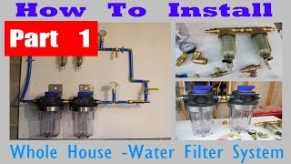 Whole House Water Filters  Part 1 of 2 [upl. by Bard]