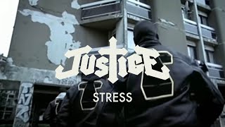 Justice  Stress Official Video [upl. by Lorens]