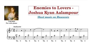 Enemies to Lovers  Joshua Kyan Aalampour Sheet music  Keyboard PLS BUY JOSHUA SHEET [upl. by Sinnoda428]