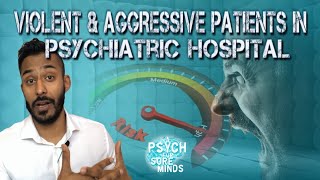 Violent PATIENTS In PSYCHIATRIC Hospital  FORENSIC PSYCHIATRIST Dr Das [upl. by Pero]