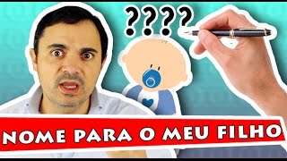 QUE NOME VOU DAR AO MEU FILHO [upl. by Hsepid176]