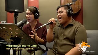 Magkasuyo Buong Gabi  Brian Gilles and Bhal Sagaysay [upl. by Wooldridge]