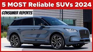 Top 5 Most Reliable SUVs in 2024 Consumer Reports Edition [upl. by Uriia]