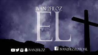 IVAN 2FILOZ EL AUDIO [upl. by Notliw]