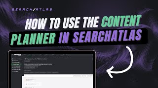 How to Use the Content Planner in SearchAtlas [upl. by Aihcropal]