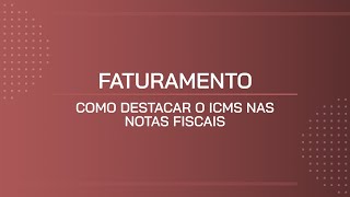 TUTORIAL  COMO DESTACAR O ICMS NAS NOTAS FISCAIS [upl. by Bergeron]