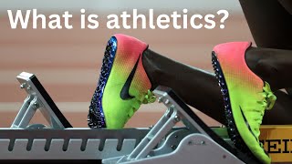 What is Athletics What is Track and Field [upl. by Tegan]