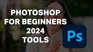 Photoshop for Beginners 2024  Lesson 2  Tools [upl. by Yerdna59]