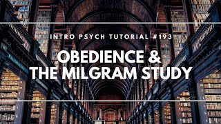 Obedience amp the Milgram Study Intro Psych Tutorial 193 [upl. by Jer955]