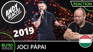 HUNGARY EUROVISION 2019 REACTION Pápai Joci  Az én apám  ANDY REACTS [upl. by Dulci176]