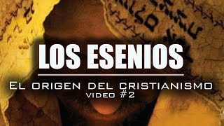 LOS ESENIOS ¿Quiénes eran ¿Influyeron en el origen del cristianismo [upl. by Grimona]