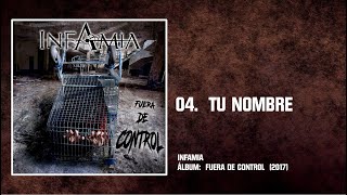 Infamia  04 Tu Nombre Fuera de Control 2017 [upl. by Ahsein]