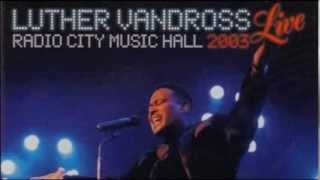 Luther Vandross  Superstar feat Nat Adderley Jr Live at Radio City Music Hall 2003 [upl. by Anila975]