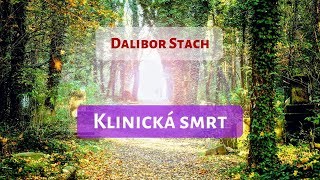 Klinická smrt Dalibor Stach [upl. by Gadmann]