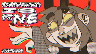 Everything is fine  Animatic [upl. by Birck]