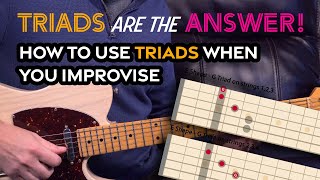 Triads are the answer Use Triads to up your game when improvising on guitar  Guitar Lesson EP485 [upl. by Lemal]