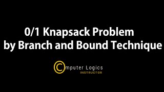 01 Knapsack Problem by Branch and Bound technique in Hindi [upl. by Calabresi]