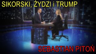 Sikorski Żydzi Trump  Sebastian Pitoń [upl. by Zoi]