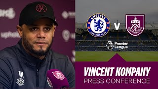 Vincent Kompanys Chelsea Pre Match Press Conference  PREVIEW  Chelsea v Burnley [upl. by Nnyroc]