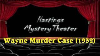 Hastings Mystery Theater quotWayne Murder Casequot 1932 [upl. by Hepza]