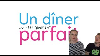 Un dîner sotrastiquement parfait S2 EP1 [upl. by Eilloh146]