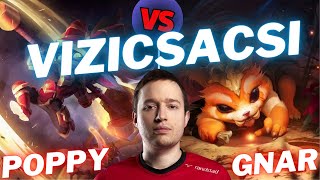 VIZICSACSI  POPPY VS GNAR  TOP GAMEPLAY  Patch 1423  Season 14  LeagueofLegends [upl. by Aloisia]