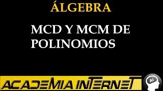 MCD y MCM de Polinomios [upl. by Monarski]