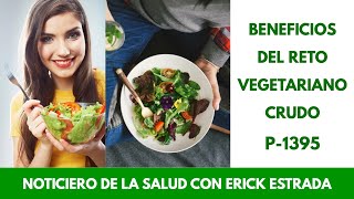 P1395 Beneficios del Reto Vegetariano Crudo 2024 [upl. by Stearne499]