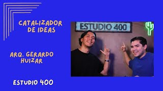 Cap 57 Catalizador de Ideas ft Gerardo Huizar [upl. by Aprile]