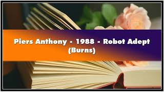 Piers Anthony 1988 Robot Adept Burns Audiobook [upl. by Ialocin579]