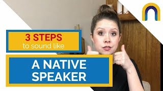 3 Steps to Speaking a Foreign Language WITHOUT an Accent [upl. by Joub]