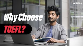 Why choose TOEFL  upGrad Abroad [upl. by Mclain]