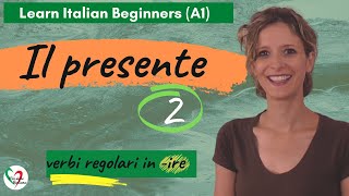 24 Learn Italian Beginners A1 The present tense pt 2 regular verbs in ire [upl. by Dru]