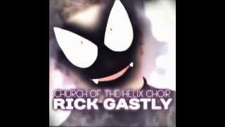 Rick Gastly  Church of the Helix Choir [upl. by Neyugn]