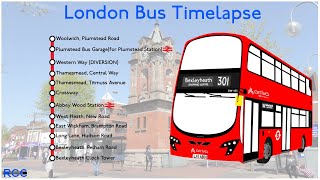 London Bus Timelapse Route 301 Woolwich  Bexleyheath Shopping Centre [upl. by Chill]