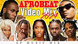 AFROBEATS MIX 2024 🔥 AMAPIANO MIX 2024  BEST OF NAIJA AFROBEAT VIDEO MIX  WIZKID BURNA REMA [upl. by Jamal]