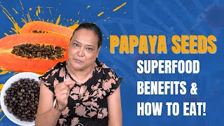 Papaya Seeds Hidden Health Benefits amp How to Eat Them  Nutritional Properties Explained [upl. by Nnaeinahpets]