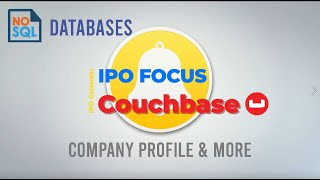 Couchbase BASE  IPO Focus  NoSQL Database [upl. by Onabru]