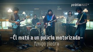 Él mató a un policía motorizado  Amigo piedra Live on PardelionMusictv [upl. by Riatsila999]