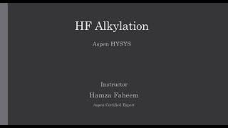 HF Alkylation Reactor with Fractionator  Aspen HYSYS  Refinery Process Video 07 [upl. by Ardnuek]