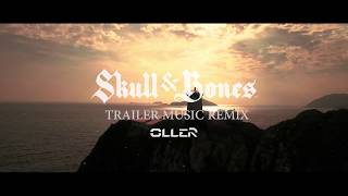 ♫ Skull amp Bones Trailer Song Music ♫ Think Up Anger  Mutiny feat Crazy Vocal E3 2017 Oller Remix [upl. by Nylzaj]