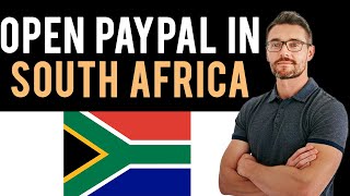 ✅ How to Open a PayPal Account in South Africa Full Guide [upl. by Morril70]