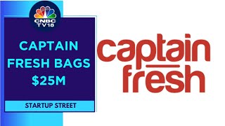 Captain Fresh Gets 25 Million In An Extended Series C Round  CNBC TV18 [upl. by Onfre397]