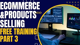 Free ecomress and free products selling training part 2 [upl. by Acimaj]