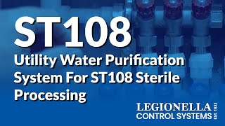 Legionella Control for Utility Water that Meets the ST108 Standard [upl. by Foster]