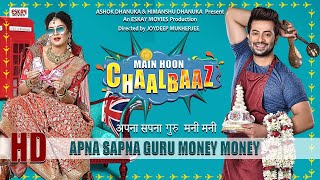 Apna Sapna Guru Money Money  Main Hoon Chaalbaaz  Shakib Khan  Subhashree  Eskay Movies Hindi [upl. by Reniar]