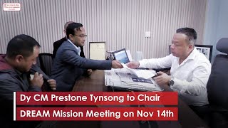 Dy CM Prestone Tynsong to Chair DREAM Mission Meeting on Nov 14th [upl. by Elleinnod]