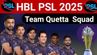 HBL PSL 2025Team Quetta Gladiotrs Best Squad 2025QG Squad for psl [upl. by Wagoner]