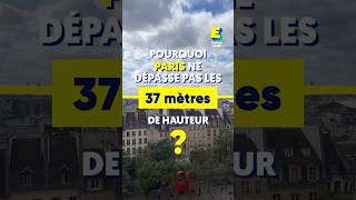 Pourquoi Paris ne dépasse pas les 37 m de hauteur  🏢🇫🇷 shorts [upl. by Acirrehs786]